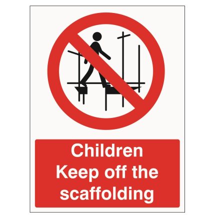 'Children Keep off the Scaffolding' Safety Sign (300 x 400mm) - 100