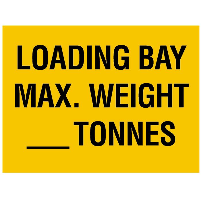 Loading Bay Max. Weight ____ Tonnes' Safety Sign (400 x 300mm) - 10 - Image 1