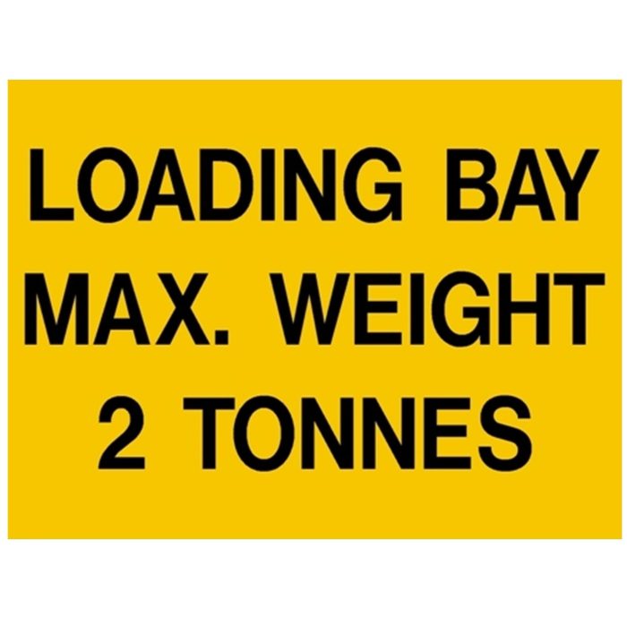 'Loading Bay Max. Weight 2 Tonnes' Safety Sign (400 x 300mm) - 1 - Image 1